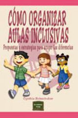 Cómo organizar Aulas Inclusivas Cómo organizar Aulas Inclusivas