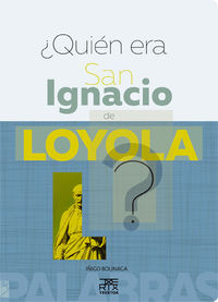&iquest;Quien era San Ignacio de Loyola?