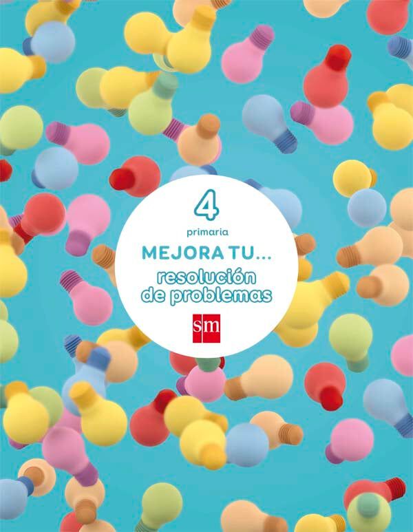 Mejora tu... resoluci&oacute;n de problemas. 4 Primaria