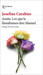 Azaña. Los que le llamábamos don Manuel Azaña. Los que le llamábamos don Manuel