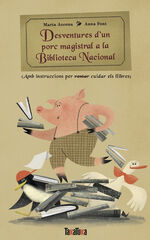 Desventures de un porc magistral a la Biblioteca Nacional