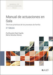 Manual de actuaciones en Sala. Técnicas prácticas de los procesos de familia Manual de actuaciones en Sala. Técnicas prácticas de los procesos de familia