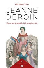 Jeanne Deroin. Una voz para las oprimidas. Vida, revolución y exilio Jeanne Deroin. Una voz para las oprimidas. Vida, revolución y exilio