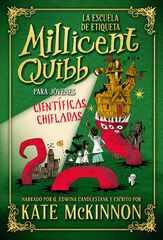 La Escuela de Etiqueta Millicent Quibb para Jóvenes Científicas Chifladas La Escuela de Etiqueta Millicent Quibb para Jóvenes Científicas Chifladas