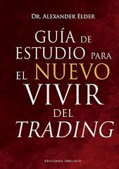 Guía de estudio para el nuevo vivir del trading Guía de estudio para el nuevo vivir del trading