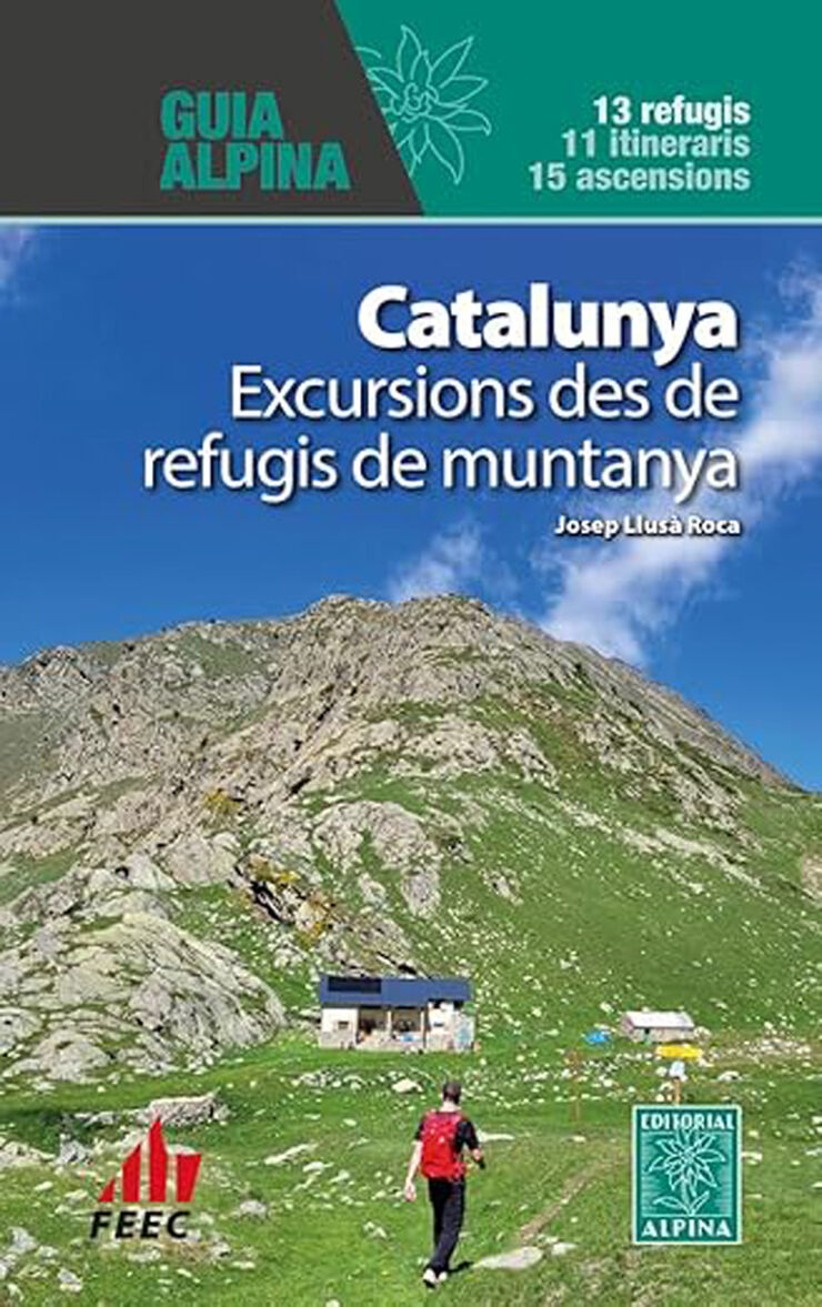 Catalunya - Excursions de refugis de muntanya