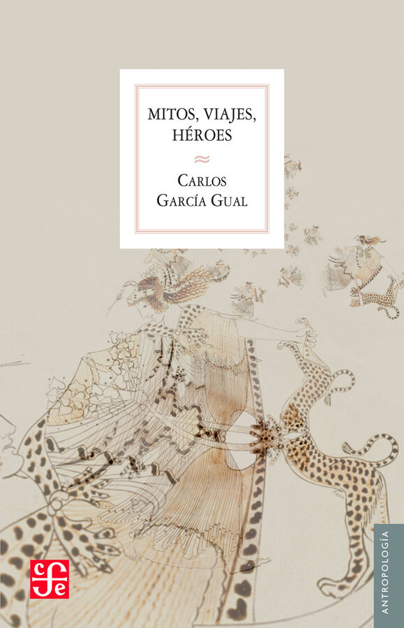 Mitos, viajes, h&eacute;roes