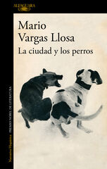 La ciudad y los perros La ciudad y los perros