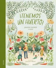 ¡Tenemos un huerto! ¡Tenemos un huerto!