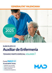 Cuerpo de Servicios Auxiliares (subgrupo C2) de la Generalitat Valenciana. Escala Auxiliar de Enfermer&iacute;a Temario Parte Especial volumen 1
