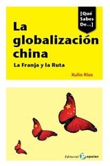 La globalización china. La Franja y la Ruta La globalización china. La Franja y la Ruta
