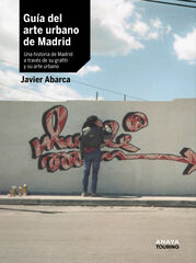Guía del arte urbano de Madrid Guía del arte urbano de Madrid