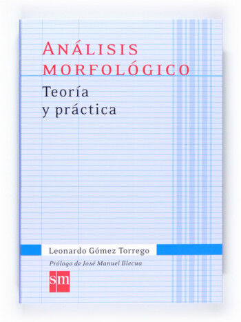Analisis morfol&oacute;gico: teor&iacute;a y pr&aacute;ctica