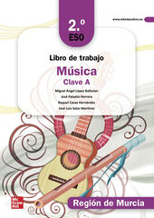 M&uacute;sica Clave A. Libro de trabajo. NOVA. Regi&oacute;n de Murcia