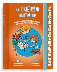 Los Superpreguntones. El Cuerpo Humano Los Superpreguntones. El Cuerpo Humano