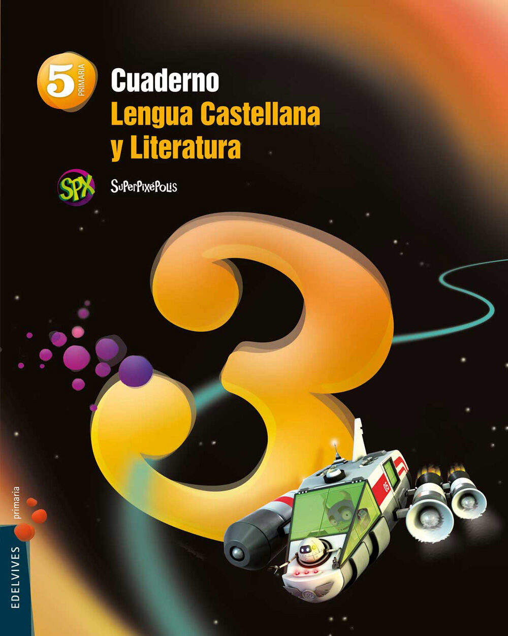 Castellano-cuad. 3/Superpix&eacute;polis PRIM&Agrave;RIA 5 Edelvives 9788426393562