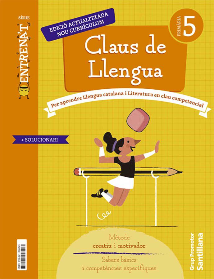 Quadern Claus de Llengua. S&egrave;rie Entrena't. 5&egrave; Prim&agrave;ria