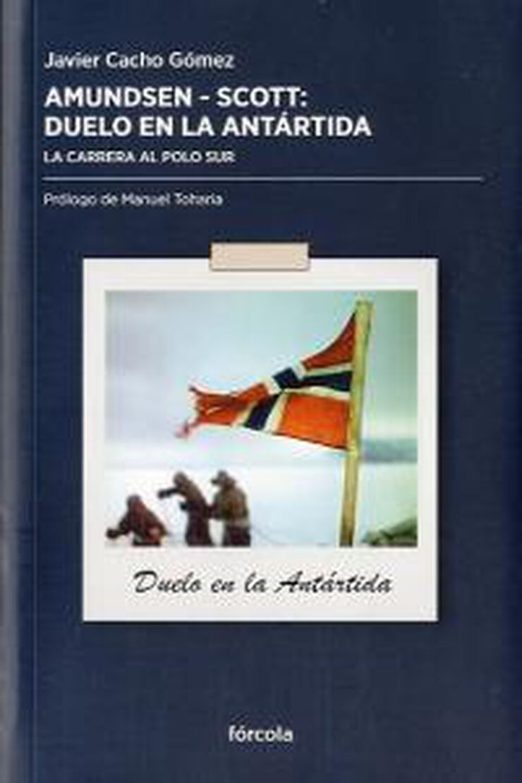 Amundsen - Scott, duelo en la Antártida Amundsen - Scott, duelo en la Antártida