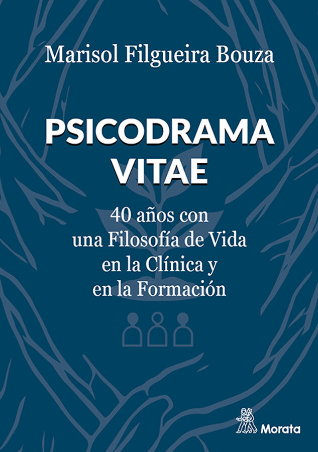 Psicodrama Vitae. 40 a&ntilde;os con una filosof&iacute;a de vida en la cl&iacute;nica y en la formaci&oacute;n