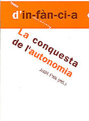 La conquesta de l'autonomia La conquesta de l'autonomia