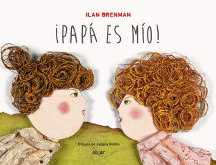 ¡Papá es mío! ¡Papá es mío!