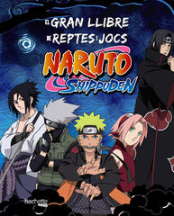 El gran llibre de reptes i jocs Naruto Shippuden El gran llibre de reptes i jocs Naruto Shippuden