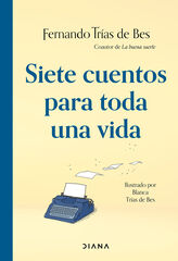 Siete cuentos para toda una vida Siete cuentos para toda una vida
