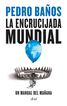 La encrucijada mundial La encrucijada mundial