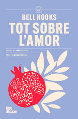 Tot sobre l'amor Tot sobre l'amor