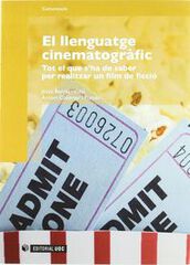 Llenguatge cinematogràfic: tot el que s'ha de saber per realitzar un film de ficció Llenguatge cinematogràfic: tot el que s'ha de saber per realitzar un film de ficció