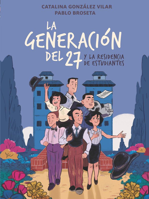 La generaci&oacute;n del 27 en la Residencia de Estudiantes