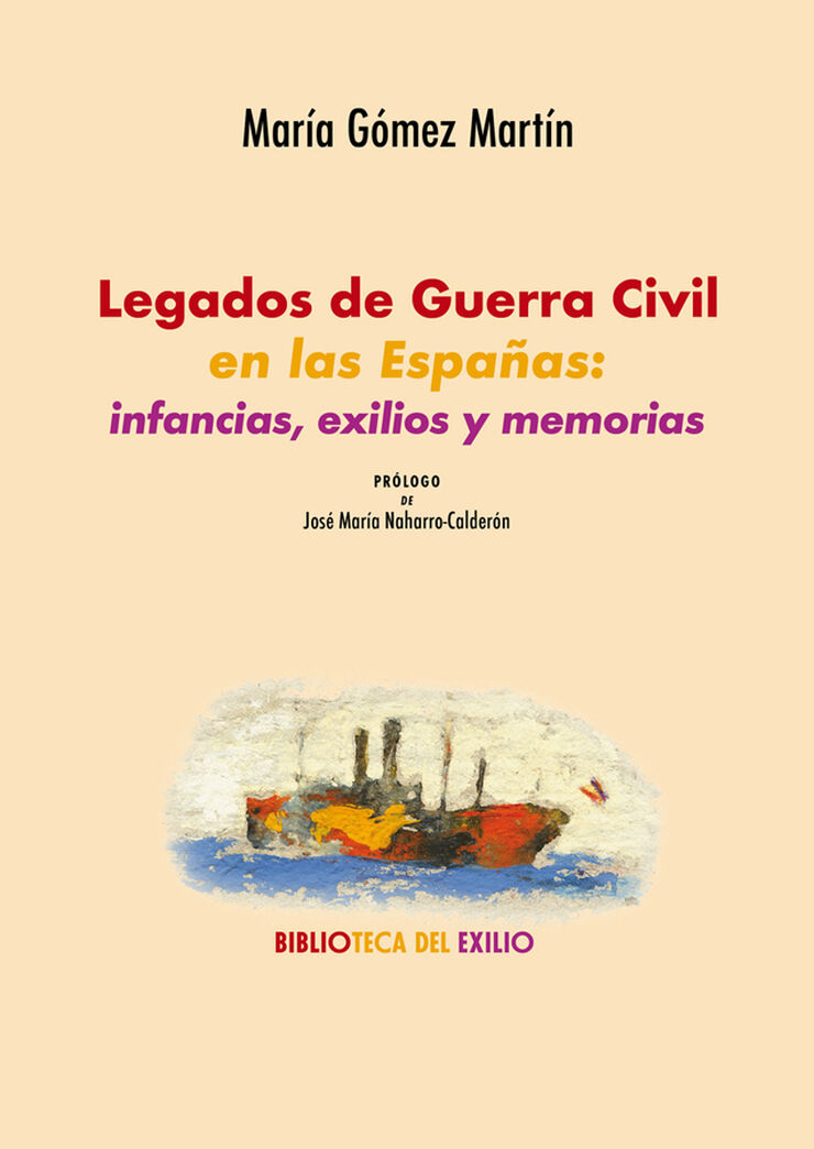 Legados de Guerra Civil en las Españas: infancias, exilios y memorias
