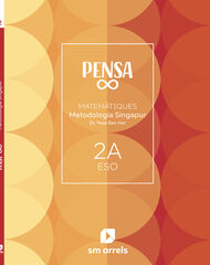 Pensa infinito. Metodolog&iacute;a Singapur. 2 Secundaria. Arrels