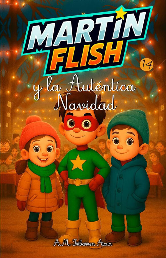 Mart&iacute;nflish y la Aut&eacute;ntica Navidad