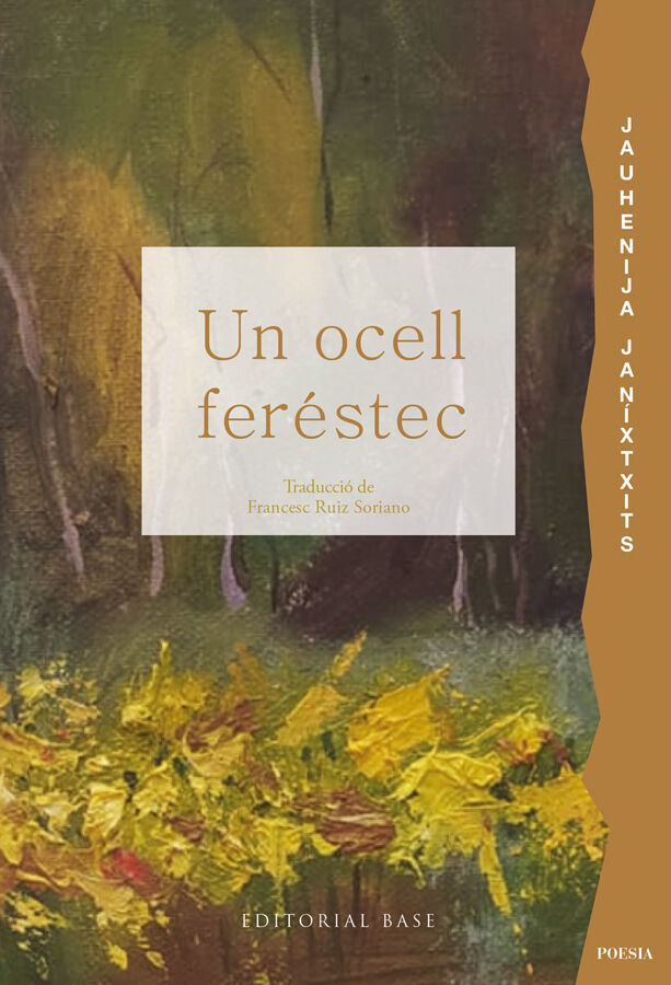 Un ocell fer&eacute;stec. Antologia Po&egrave;tica