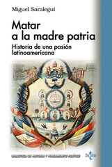 Matar a la madre patria Matar a la madre patria