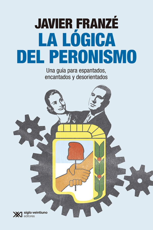 La l&oacute;gica del peronismo