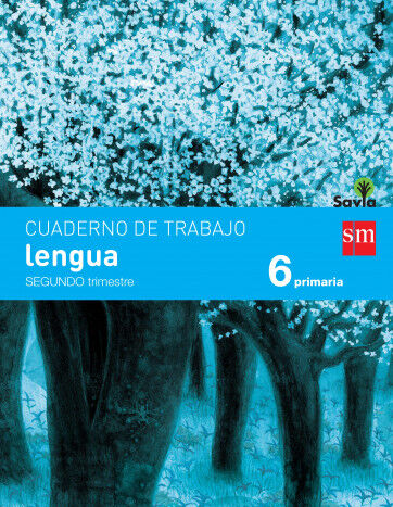 Cuaderno de Lengua. 6 Primaria, 2 Trimestre. Savia