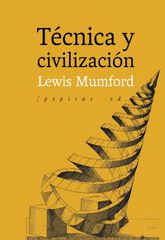 Técnica y civilización Técnica y civilización