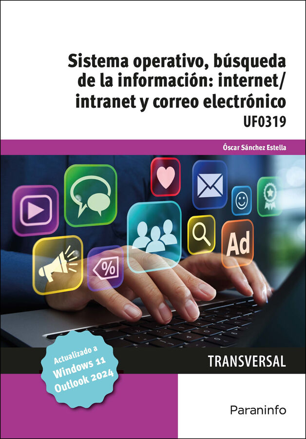 Sistema Operativo, B&uacute;squeda de la Informaci&oacute;n: Internet/Intranet y Correo Electr&oacute;nico. Windows 11, Outlook 2024