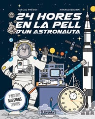 24 hores en la pell d'un astronauta 24 hores en la pell d'un astronauta