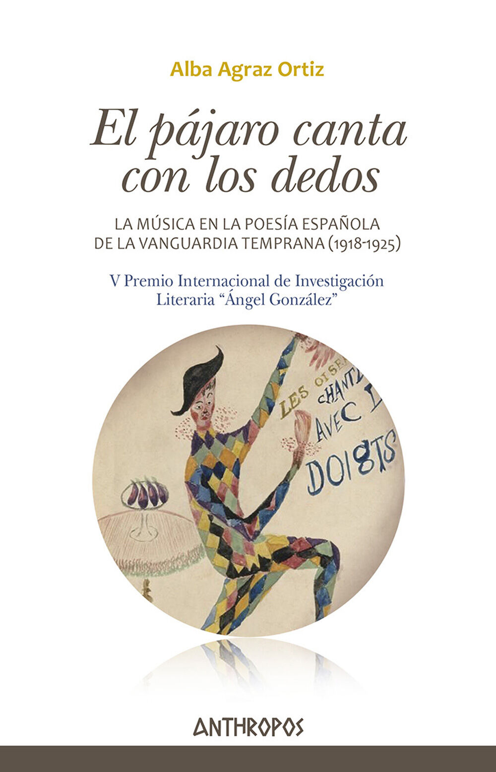 El P&aacute;jaro canta con los dedos