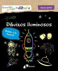 El meu llibre m&agrave;gic de dibuix. Dibuixos lluminosos