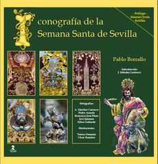 Iconografía de la Semana Santa de Sevilla Iconografía de la Semana Santa de Sevilla