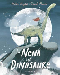 La nena i el dinosaure La nena i el dinosaure