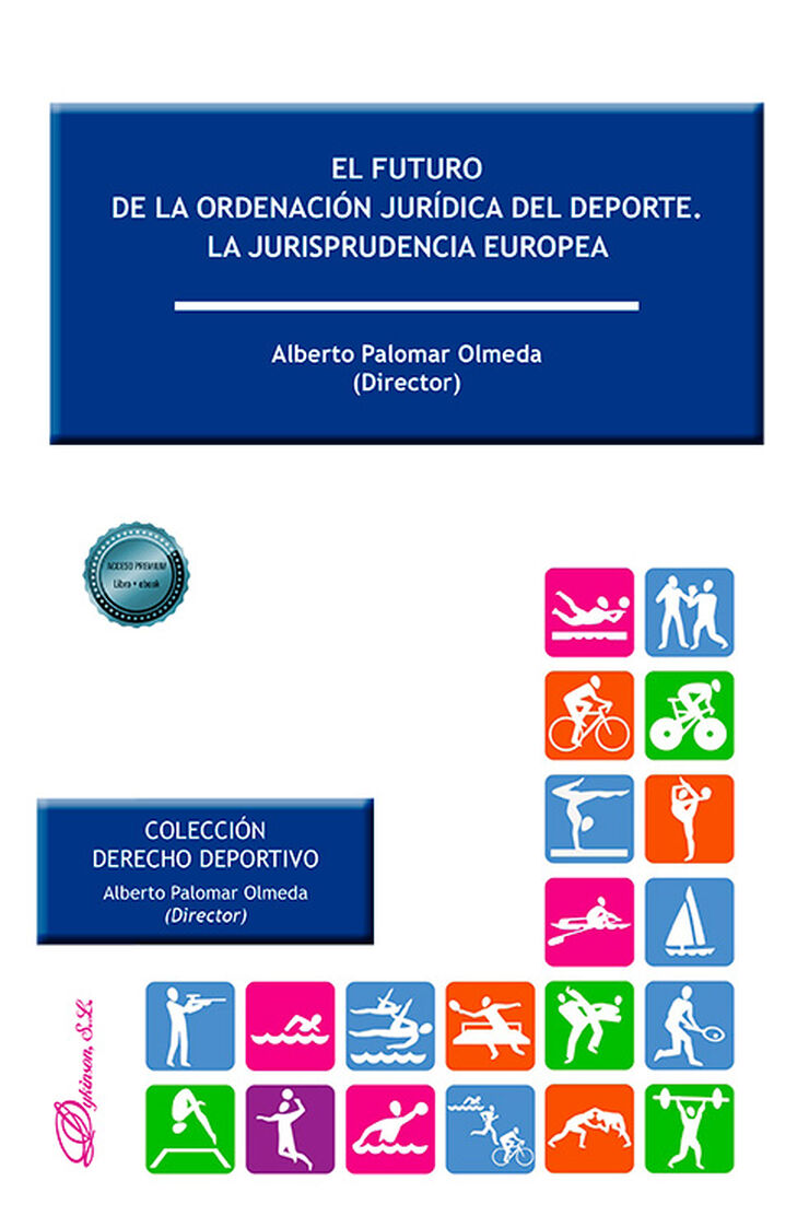 El futuro de la ordenaci&oacute;n jur&iacute;dica del deporte. La jurisprudencia europea