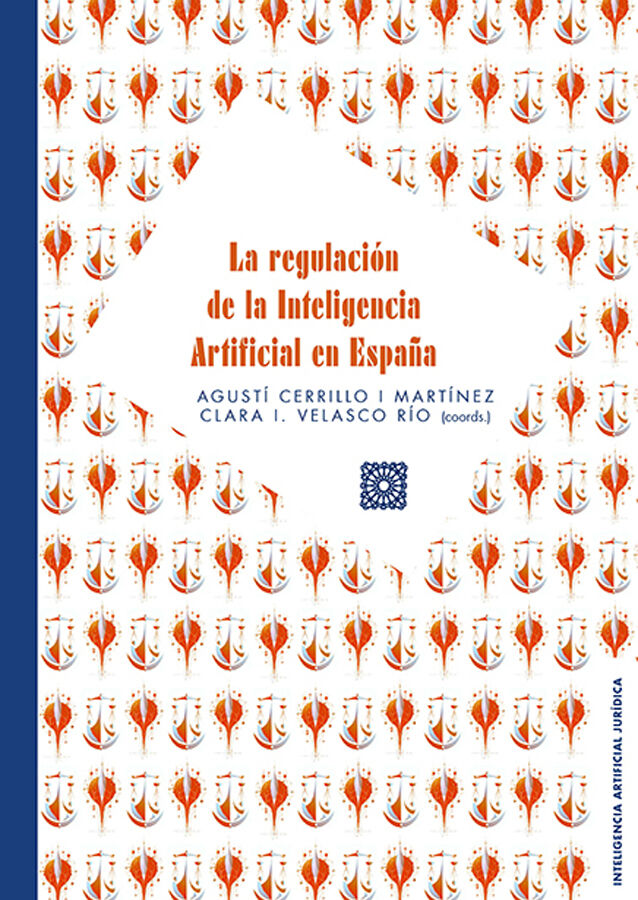 La regulaci&oacute;n de la Inteligencia Artificial en Espa&ntilde;a