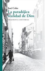 La paradójica realidad de Dios La paradójica realidad de Dios