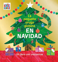 La pequeña oruga glotona en Navidad La pequeña oruga glotona en Navidad