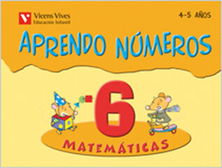 Aprendo N&uacute;meros 6 Infantil 4 A&ntilde;os